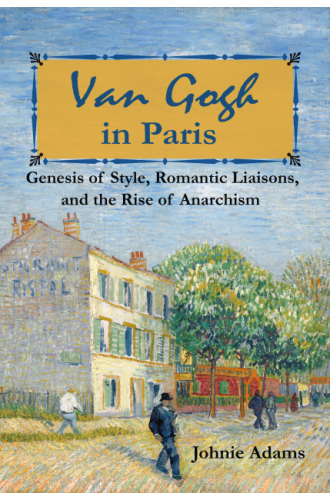Van Gogh in Paris - by Johnie Adams